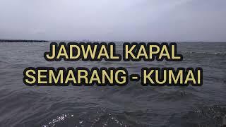 Jadwal Kapal Semarang Kumai ( KM Kelimutu, KM Dharma Rucitra dan KM Lawit ) Terbaru