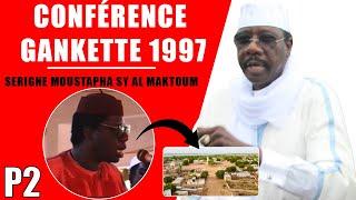 2ème partie Conférence Gankette 1997, Serigne Moustapha SY Al Maktoum...