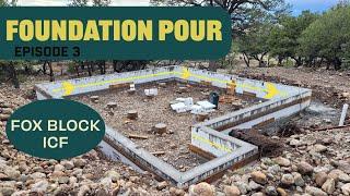 Start to Finish Home Building Series | Pouring the Foundation | Fox Block ICF | Episode 3
