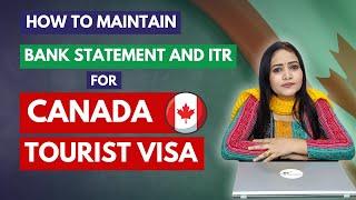 How to maintain Bank Statement And ITR  For Canada Tourist Visa | Canada Visitor Visa Updates 2024|