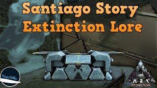 Santiago Extinction lore, Explorer Notes (1-30) | The Story of ARK: Extinction Ark lore