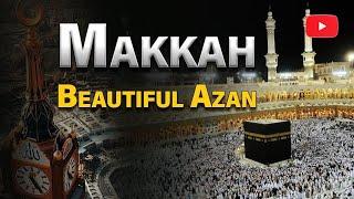Azaan in Makkah Beautiful Voice - Beautiful Azan made in Mecca - ISLAM - The Ultimate Peace
