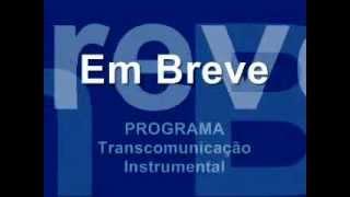 Programa Transcomunicação Instrumental ( REDE TCI BRASIL ) na Web Rádio Fraternidade