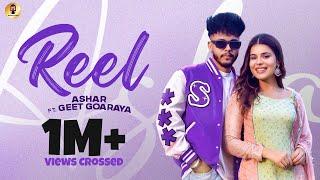 Reel (Official Video) | Ashar | Geet Goaraaya | Sandhu Kuldeep | New Punjabi Song 2023