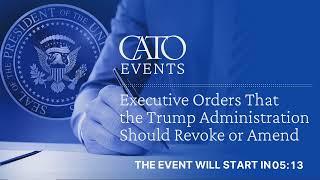 Executive Orders That the Trump Administration Should Revoke or Amend