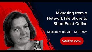 Network File Share Migration to SharePoint Online