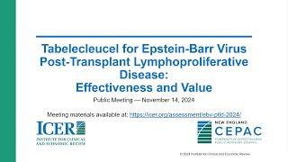 ICER New England CEPAC Public Meeting on EBV+ PTLD: Evidence Presentation