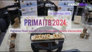 PRIMA ITB 2024: Pameran Riset, Inovasi, dan Pengabdian Masyarakat |- Highlights