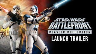 STAR WARS™ Battlefront Classic Collection - Launch Trailer