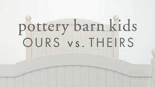 Ours vs. Theirs - Catalina Bed 2018 | Pottery Barn Kids