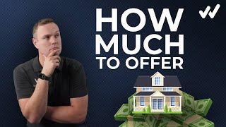 How Much to Offer on a House