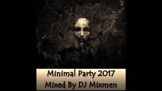 Minimal Party 2017 | Mixed By DJ Mixmen (www.facebook.com/dj.mixmen.1)