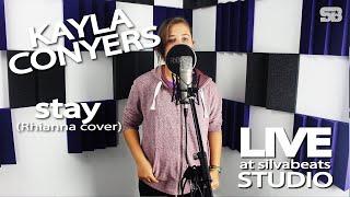 Kayla Conyers - Stay (Rihanna cover) [LIVE at silvabeats Studio]