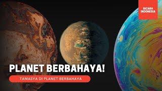 PLANET BERBAHAYA DI ALAM SEMESTA!