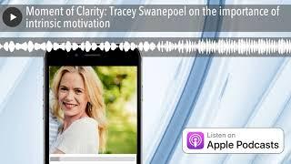 Moment of Clarity: Tracey Swanepoel on the importance of intrinsic motivation