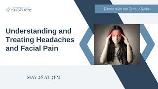 Understanding and Treating Headaches and Facial Pain: May 28 at 7pm PT