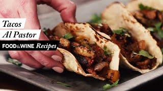 Tacos al Pastor | Recipe | Food & Wine