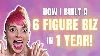 How I Built A Six Figure Business In One Year- Episode One