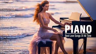 300 Most Beautiful Romantic Piano Music | The Best Relaxing Love Songs - Music For Love Hearts