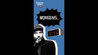 Morgens ...