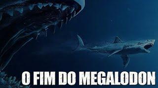 O fim do megalodon