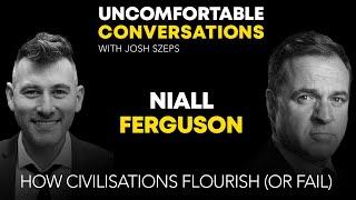 NIALL FERGUSON: How Civilisations Flourish (or Fail)