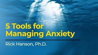 5 Tools for Managing Anxiety