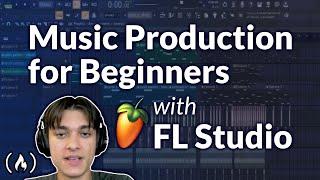 Music Production for Beginners – FL Studio Course [2024]