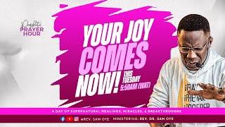 God Will Give You A Lasting Joy | Prophetic Prayer Hour With Rev. Sam Oye