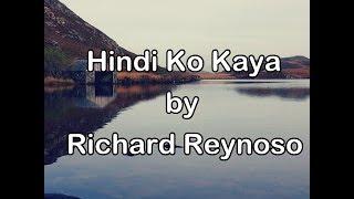 Hindi ko Kaya by Richard Reynoso (Lyrics)