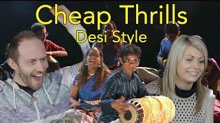 Cheap Thrills- Desi Style | Head Spread | Reaction Indian Raga