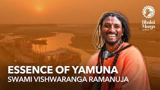 The Essence of Yamuna | Swami VishwaRanga Ramanuja