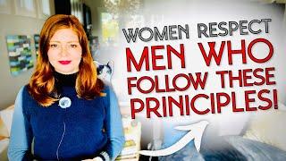 Women Deeply Respect Men Who Follow These Principles