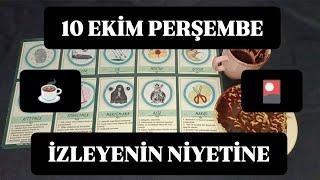 10 EKİM PERŞEMBE GÜNÜ İZLEYENİN NİYETİNE KAHVE VE TAROT@hedefsizsiniz