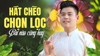 HÁT CHÈO CHỌN LỌC - NHỮNG BÀI HÁT CHÈO HAY NHẤT CỦA NS THẾ HOAN- giọng chèo nhà hát chèo Hà Nội