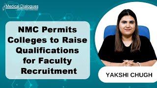 NMC Allows Colleges to Set Higher Qualifications for Faculty Recruitment