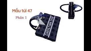 Mẫu túi 47  Cách thêu túi xách size 25cm  Phần 1