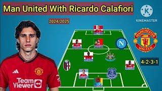 Manchester United Potential Line Up With Riccardo Calafiori Season 2024/2025