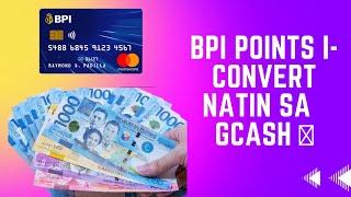 BPI POINTS I-CONVERT NATIN SA GCASH  | VYBE