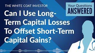 Can I Use Long-Term Capital Losses To Offset Short-Term Capital Gains?