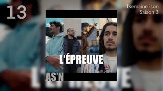 AS'N & MRZ / L'épreuve (1 SEMAINE 1 SON / #13 / SAISON 3 )