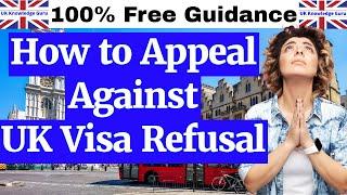 How to Appeal for UK Visa Refusal | UK Home Office Complete Guide