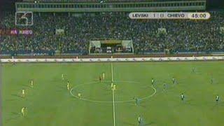 2006 Levski Sofia – Chievo Verona 2:0 UEFA Champions league 3rd qualifying round