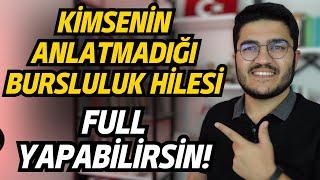 Kimsenin Anlatmadığı Bursluluk Hilesi | Full Yapabilirsin!