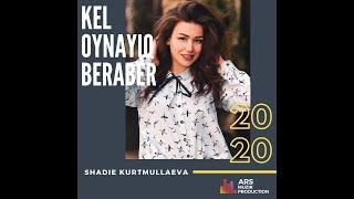 PREMIERE!     SHADIE KURTMULLAEVA   « KEL OYNAYIQ BERABER »       █▬█ █ ▀█▀    2020