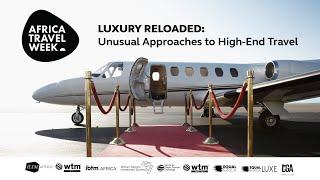 Luxury Reloaded: Unusual Approaches to High End Travel