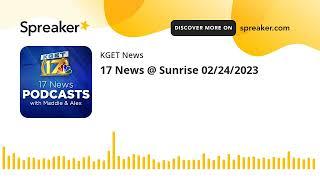 17 News @ Sunrise 02/24/2023