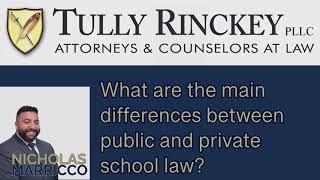 What is the Main Difference Between Public and Private School Law? - Tully Rinckey PLLC