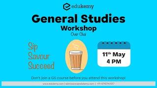 Sip. Savour. Succeed: UPSC General Studies Workshop | Edukemy