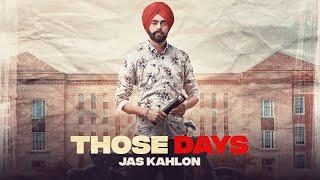 THOSE DAYS | Jas Kahlon | Beat Rover | Sagan Mann | Official Video | Latest Songs 2020 |